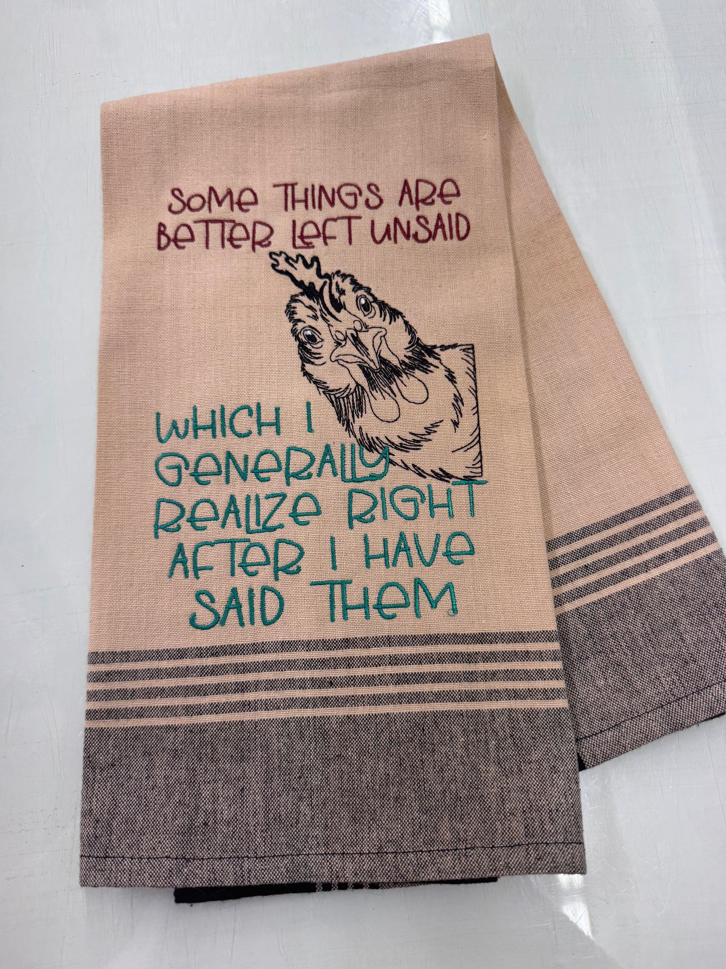 Some Things are Better Left Unsaid Embroidered Kitchen towel