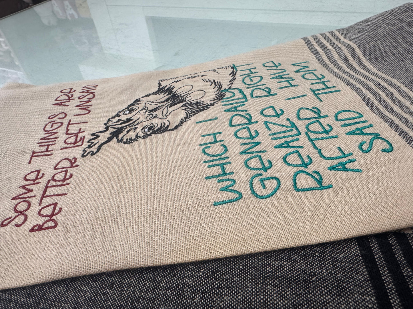 Some Things are Better Left Unsaid Embroidered Kitchen towel